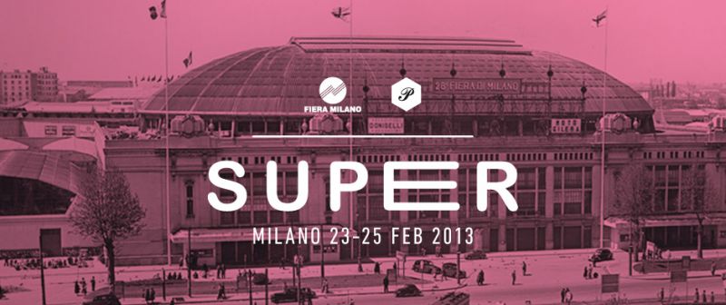 Pitti Immagine e Fiera Milano presentano SUPER